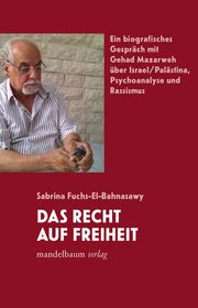 Das Recht auf Freiheit Fuchs-El-Bahnasawy, Sabrina 9783991360230