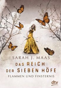 Das Reich der Sieben Höfe - Flammen und Finsternis Maas, Sarah J 9783423761826