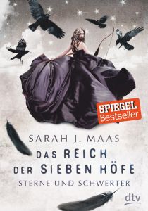 Das Reich der sieben Höfe - Sterne und Schwerter Maas, Sarah J 9783423762069