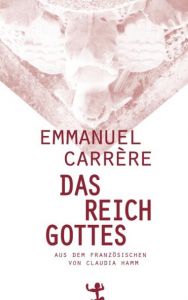 Das Reich Gottes Carrère, Emmanuel 9783957572264