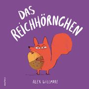 Das Reichhörnchen Willmore, Alex 9783748802150