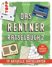 Das Rentner-Rätselbuch 2 - 19 aktuelle Rätselarten mit Nostalgie-Effekt Heine, Stefan 9783735853356