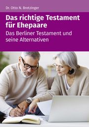 Das richtige Testament für Ehepaare Bretzinger, Otto N (Dr.) 9783965331990