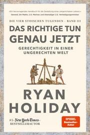 Das Richtige tun, genau jetzt Holiday, Ryan 9783959725163