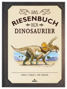 Das Riesenbuch der Dinosaurier Jackson, Tom 9783897779785