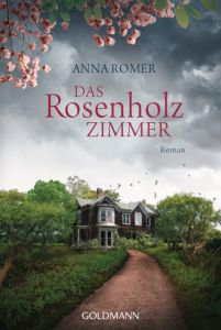 Das Rosenholzzimmer Romer, Anna 9783442484423