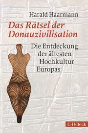 Das Rätsel der Donauzivilisation Haarmann, Harald 9783406709630