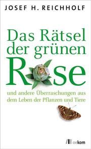 Das Rätsel der grünen Rose Reichholf, Josef H 9783865811943