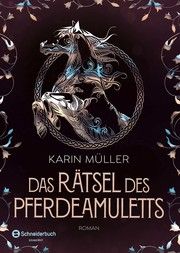 Das Rätsel des Pferdeamuletts 1 Müller, Karin 9783505143212
