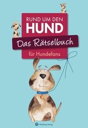 Das Rätselbuch für Hundefans Herrmann, Ursula/Berke, Wolfgang 9783831333431