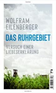 Das Ruhrgebiet Eilenberger, Wolfram 9783608505078