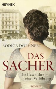 Das Sacher - Die Geschichte einer Verführung Doehnert, Rodica 9783453422414