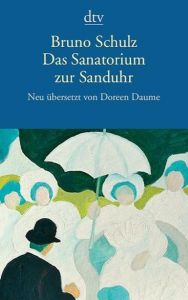 Das Sanatorium zur Sanduhr Schulz, Bruno 9783423142069