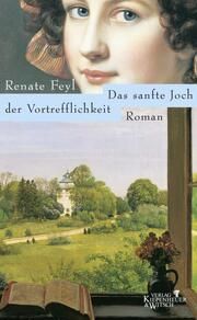 Das sanfte Joch der Vortrefflichkeit Feyl, Renate 9783462028362