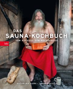 Das Sauna-Kochbuch Vuori, Katariina/Pekkala, Janne 9783442757459