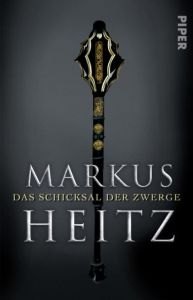 Das Schicksal der Zwerge Heitz, Markus 9783492281041