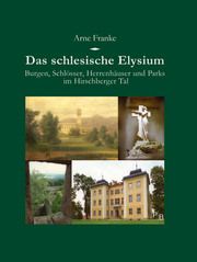 Das schlesische Elysium Franke, Arne 9783936168907