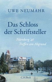 Das Schloss der Schriftsteller Neumahr, Uwe 9783406791451