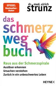 Das Schmerz-weg-Buch Strunz, Ulrich (Dr. med.) 9783453218871