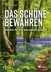 Das Schöne bewahren Veltmann, Tom 9783987260599