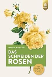 Das Schneiden der Rosen Woessner, Dietrich 9783818609498