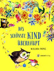 Das schönste Kind überhaupt Papas, William Bill 9783907114353