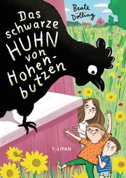 Das schwarze Huhn von Hohenbutzen Dölling, Beate 9783864296406