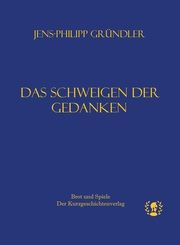Das Schweigen der Gedanken Gründler, Jens-Philipp 9783903406063