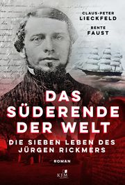 Das Süderende der Welt Lieckfeld, Claus-Peter/Faust, Bente 9783961941872
