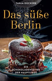 Das süße Berlin Dückers, Tanja 9783458364702