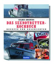 Das Seenotretter-Kochbuch Arends, Silke 9783782213851