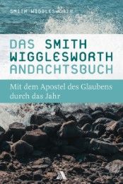 Das Smith-Wigglesworth-Andachtsbuch Wigglesworth, Smith 9783954590209