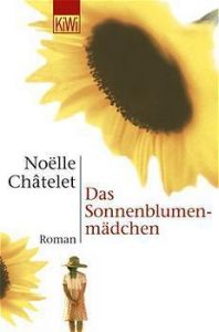 Das Sonnenblumenmädchen Châtelet, Noëlle 9783462030464