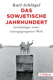 Das sowjetische Jahrhundert Schlögel, Karl 9783406748318