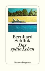 Das späte Leben Schlink, Bernhard 9783257072716