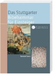 Das Stuttgarter Bibelseminar für Einsteiger Zwick, Bertold 9783460300064