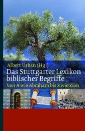 Das Stuttgarter Lexikon biblischer Begriffe Albert Urban 9783460300569