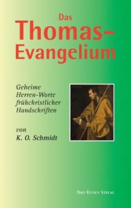 Das Thomas-Evangelium Schmidt, K O 9783769906424