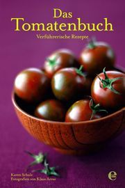 Das Tomatenbuch Schulz, Karen/Arras, Klaus 9783941378636