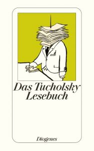 Das Tucholsky Lesebuch Tucholsky, Kurt 9783257235197