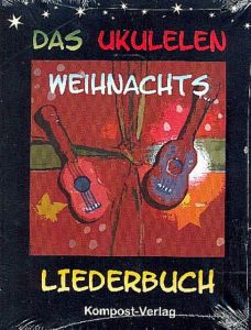 Das Ukulelen-Weihnachts-Liederbuch Riedel-Henck, Jutta 9783945793008