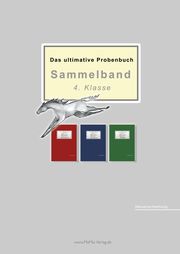 Das ultimative Probenbuch Sammelband 4. Klasse Reichel, Miriam/Mandl, Mandana 9783942516228