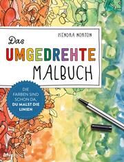 Das umgedrehte Malbuch Norton, Kendra 9783747403884