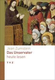 Das Unservater heute lesen Zumstein, Jean 9783290185350