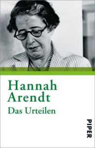 Das Urteilen Arendt, Hannah 9783492274906