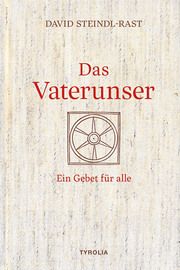 Das Vaterunser Steindl-Rast, David/Kwizda-Gredler, Brigitte 9783702240608