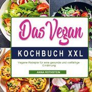 Das Vegan Kochbuch XXL Anna Rothstein 9789403643601