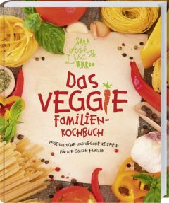 Das Veggie-Familienkochbuch Ask, Sara/Bjärbo, Lisa 9783784353821