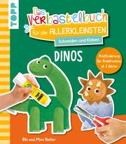 Das Verbastelbuch für die Allerkleinsten. Schneiden und Kleben. Dinos Hecher, Bibi/Hecher, Mimi 9783735891860