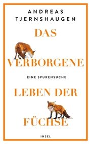 Das verborgene Leben der Füchse Tjernshaugen, Andreas 9783458643715